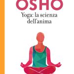 Yoga: la scienza dell’anima